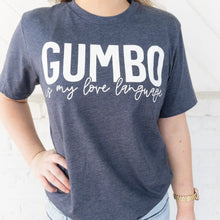 Load image into Gallery viewer, Gumbo is My Love Language T Shirt